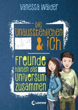 Abbildung von Walder | Die Unausstehlichen & ich - Freunde halten das Universum zusammen | 1. Auflage | 2020 | beck-shop.de