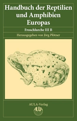 Abbildung von Plötner | Handbuch der Reptilien und Amphibien Europas, Band 5/IIIB | 1. Auflage | 2025 | beck-shop.de