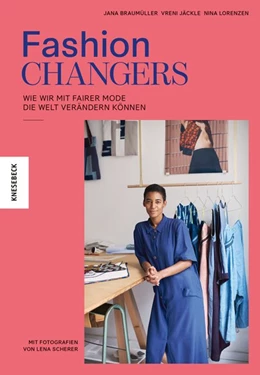 Abbildung von Braumüller / Jäckle | Fashion Changers - Wie wir mit fairer Mode die Welt verändern können | 1. Auflage | 2020 | beck-shop.de