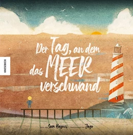 Abbildung von Haynes | Der Tag, an dem das Meer verschwand | 1. Auflage | 2020 | beck-shop.de