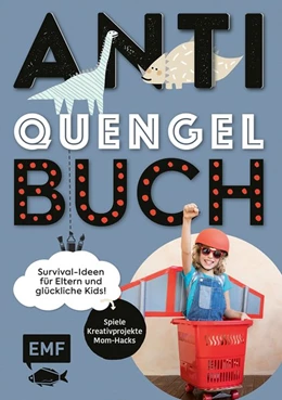 Abbildung von Müller | Anti-Quengel-Buch - Survival-Ideen für Eltern und glückliche Kids | 1. Auflage | 2020 | beck-shop.de