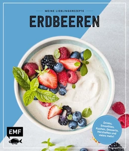 Abbildung von Meine Lieblingsrezepte - Erdbeeren | 1. Auflage | 2020 | beck-shop.de