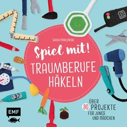 Abbildung von Pawlowski | Spiel mit! Traumberufe häkeln | 1. Auflage | 2020 | beck-shop.de
