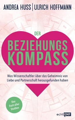 Abbildung von Huss / Hoffmann | Der Beziehungskompass - Was Wissenschaftler über das Geheimnis von Liebe und Partnerschaft herausgefunden haben | 1. Auflage | 2020 | beck-shop.de