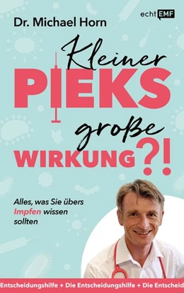 Abbildung von Horn | Kleiner Pieks, große Wirkung - Alles, was Sie übers Impfen wissen sollten | 1. Auflage | 2020 | beck-shop.de