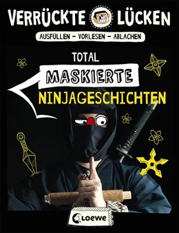 Abbildung von Schumacher | Verrückte Lücken - Total maskierte Ninjageschichten | 1. Auflage | 2020 | beck-shop.de