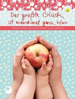 Abbildung von Das größte Glück ist manchmal ganz klein | 1. Auflage | 2020 | beck-shop.de