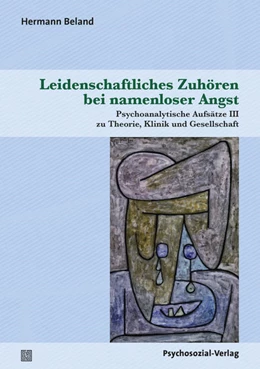 Abbildung von Beland | Leidenschaftliches Zuhören bei namenloser Angst | 1. Auflage | 2020 | beck-shop.de