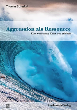 Abbildung von Scheskat | Aggression als Ressource | 1. Auflage | 2020 | beck-shop.de