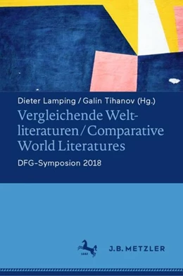Abbildung von Lamping / Tihanov | Vergleichende Weltliteraturen / Comparative World Literatures | 1. Auflage | 2019 | beck-shop.de