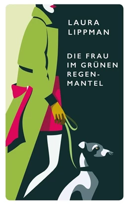 Abbildung von Lippman | Die Frau im grünen Regenmantel | 1. Auflage | 2020 | beck-shop.de