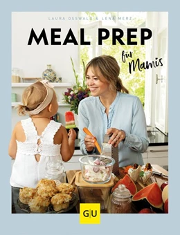 Abbildung von Osswald / Merz | Meal Prep für Mamis | 1. Auflage | 2020 | beck-shop.de