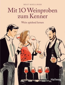 Abbildung von Koelliker | Mit 10 Weinproben zum Kenner | 1. Auflage | 2020 | beck-shop.de