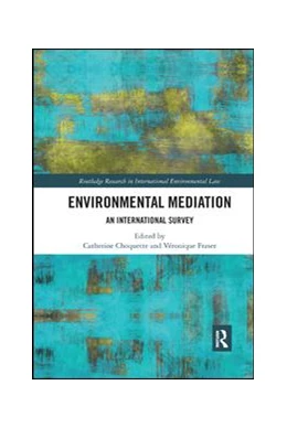 Abbildung von Choquette / Fraser | Environmental Mediation | 1. Auflage | 2019 | beck-shop.de