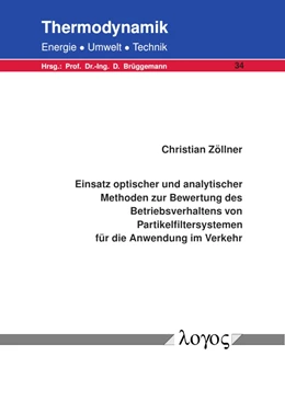 Abbildung von Zöllner | Einsatz optischer und analytischer Methoden zur Bewertung des Betriebsverhaltens von Partikelfiltersystemen für die Anwendung im Verkehr | 1. Auflage | 2019 | 34 | beck-shop.de