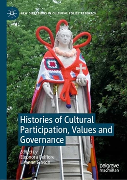 Abbildung von Belfiore / Gibson | Histories of Cultural Participation, Values and Governance | 1. Auflage | 2019 | beck-shop.de