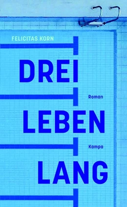 Abbildung von Korn | Drei Leben lang | 1. Auflage | 2020 | beck-shop.de