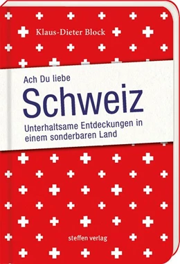 Abbildung von Block | Ach Du liebe Schweiz | 1. Auflage | 2021 | beck-shop.de