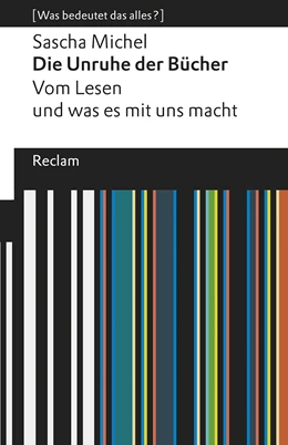 Abbildung von Michel | Die Unruhe der Bücher. Vom Lesen und was es mit uns macht | 1. Auflage | 2020 | beck-shop.de