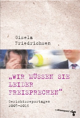 Abbildung von Friedrichsen | »Wir müssen Sie leider freisprechen« | 1. Auflage | 2020 | beck-shop.de