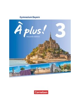 Abbildung von À plus ! - Französisch als 1. und 2. Fremdsprache - Bayern - Ausgabe 2017 - Band 3 | 1. Auflage | 2020 | beck-shop.de