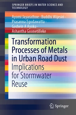 Abbildung von Jayarathne / Wijesiri | Transformation Processes of Metals in Urban Road Dust | 1. Auflage | 2019 | beck-shop.de