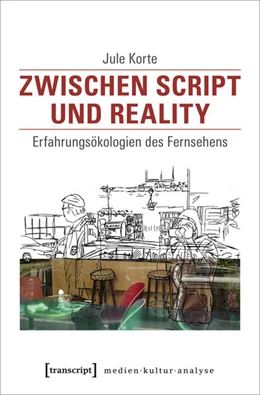 Abbildung von Korte | Zwischen Script und Reality | 1. Auflage | 2020 | beck-shop.de