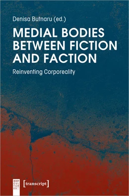 Abbildung von Butnaru | Medial Bodies between Fiction and Faction | 1. Auflage | 2020 | beck-shop.de