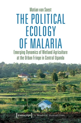 Abbildung von Soest | The Political Ecology of Malaria | 1. Auflage | 2020 | beck-shop.de