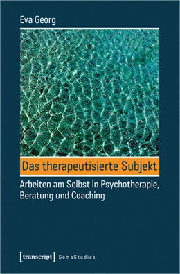 Abbildung von Georg | Das therapeutisierte Subjekt | 1. Auflage | 2020 | beck-shop.de