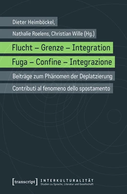 Abbildung von Heimböckel / Roelens | Flucht - Grenze - Integration / Fuga - Confine - Integrazione | 1. Auflage | 2020 | beck-shop.de