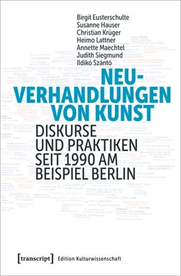 Abbildung von Eusterschulte / Hauser | Neuverhandlungen von Kunst | 1. Auflage | 2020 | beck-shop.de