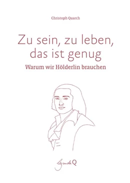 Abbildung von Quarch | Zu sein, zu leben, das ist genug | 1. Auflage | 2020 | beck-shop.de