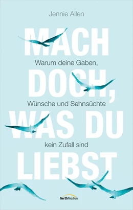 Abbildung von Allen | Mach doch, was du liebst | 1. Auflage | 2020 | beck-shop.de