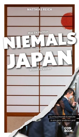 Abbildung von Reich | Was Sie dachten, NIEMALS über JAPAN wissen zu wollen | 4. Auflage | 2024 | beck-shop.de