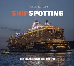 Abbildung von Kunadt | SHIPSPOTTING | 1. Auflage | 2020 | beck-shop.de