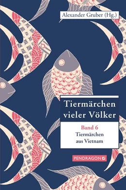 Abbildung von Gruber | Tiermärchen aus Vietnam | 1. Auflage | 2020 | beck-shop.de