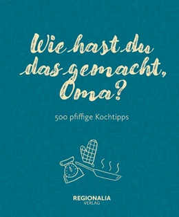 Abbildung von Wie hast du das gemacht, Oma? | 1. Auflage | 2020 | beck-shop.de