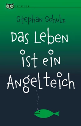 Abbildung von Schulz | Das Leben ist ein Angelteich | 1. Auflage | 2020 | beck-shop.de