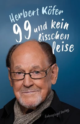Abbildung von Köfer | 99 und kein bisschen leise | 1. Auflage | 2020 | beck-shop.de