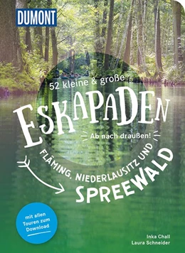 Abbildung von Chall / Schneider | 52 kleine & große Eskapaden Fläming, Niederlausitz und Spreewald | 3. Auflage | 2023 | beck-shop.de