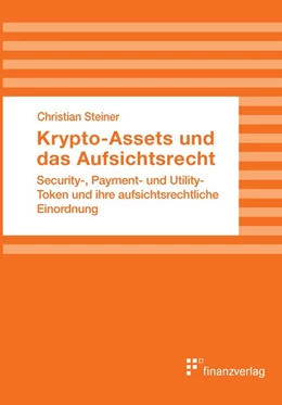 Abbildung von Steiner | Krypto-Assets und das Aufsichtsrecht | 1. Auflage | 2019 | beck-shop.de