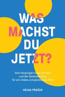 Abbildung von Prazak | WAS MACHST DU JETZT? | 1. Auflage | 2019 | beck-shop.de