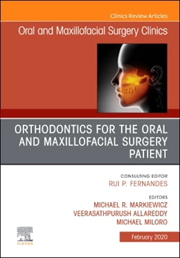 Abbildung von Markiewicz / Allareddy | Orthodontics for Oral and Maxillofacial Surgery Patient, An Issue of Oral and Maxillofacial Surgery Clinics of North America | 1. Auflage | 2019 | beck-shop.de