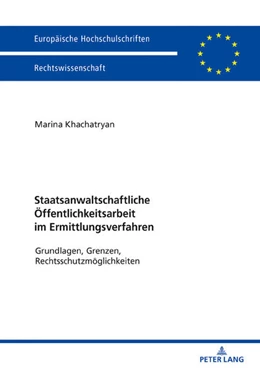 Abbildung von Khachatryan | Staatsanwaltschaftliche Öffentlichkeitsarbeit im Ermittlungsverfahren | 1. Auflage | 2019 | 6137 | beck-shop.de