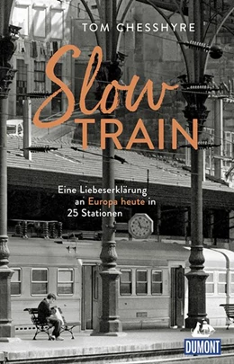 Abbildung von Chesshyre | Slow Train | 1. Auflage | 2020 | beck-shop.de