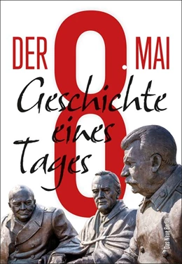 Abbildung von Rahr / Sergijenko | Der 8. Mai | 1. Auflage | 2020 | beck-shop.de