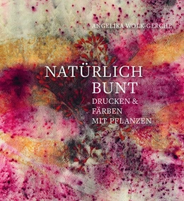 Abbildung von Wolk-Gerche | Natürlich bunt | 1. Auflage | 2020 | beck-shop.de