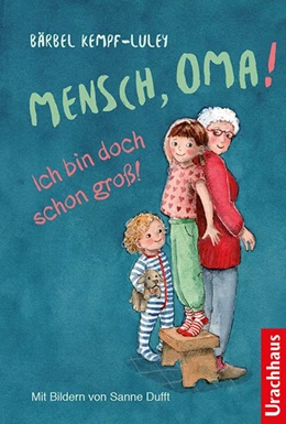 Abbildung von Kempf-Luley | Mensch, Oma! Ich bin doch schon groß! | 1. Auflage | 2020 | beck-shop.de