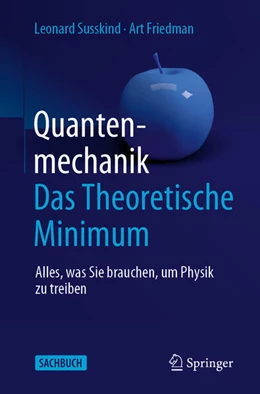 Abbildung von Susskind / Friedman | Quantenmechanik: Das Theoretische Minimum | 1. Auflage | 2020 | beck-shop.de